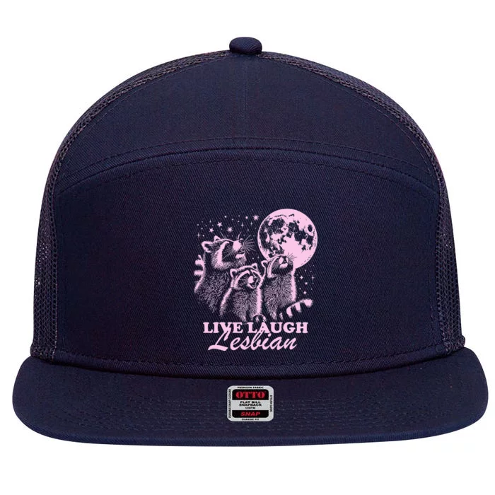 Live Laugh Lesbian Raccoon Lesbian Lgbtq Pride Month 7 Panel Mesh Trucker Snapback Hat