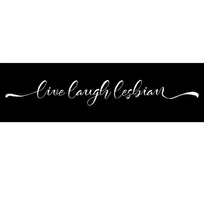 Live Laugh Lesbian LGBT Community Pride Month Bumper Sticker