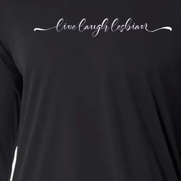 Live Laugh Lesbian LGBT Community Pride Month Cooling Performance Long Sleeve Crew