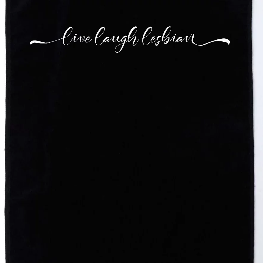 Live Laugh Lesbian LGBT Community Pride Month Platinum Collection Golf Towel