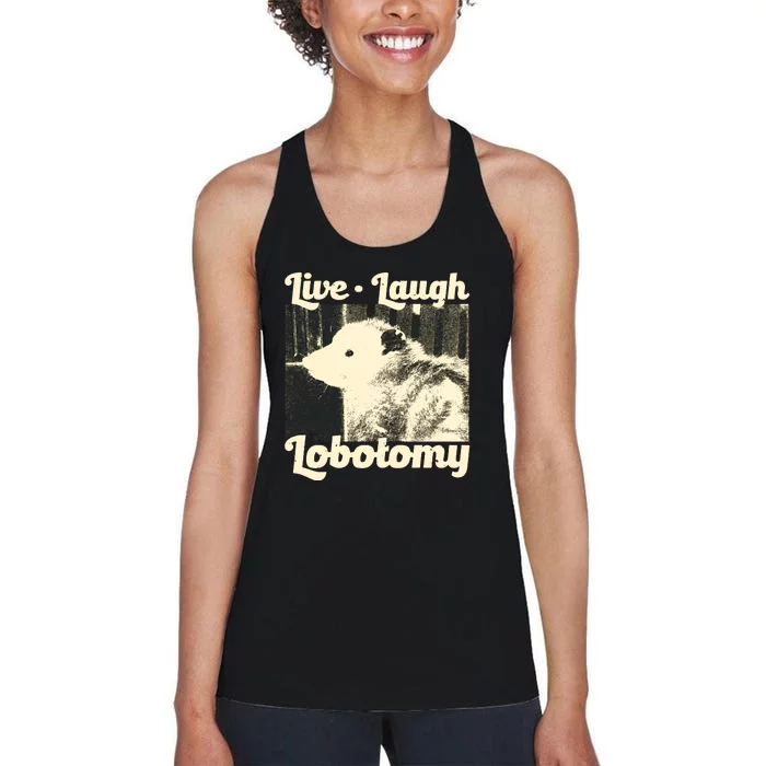 Live Laugh Lobotomy Funny Opossum Women's Racerback Tank