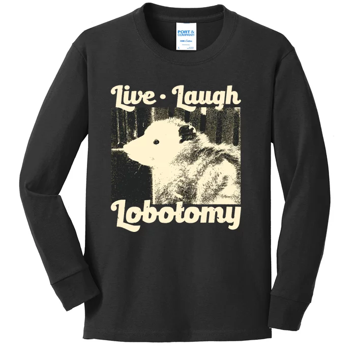 Live Laugh Lobotomy Funny Opossum Kids Long Sleeve Shirt