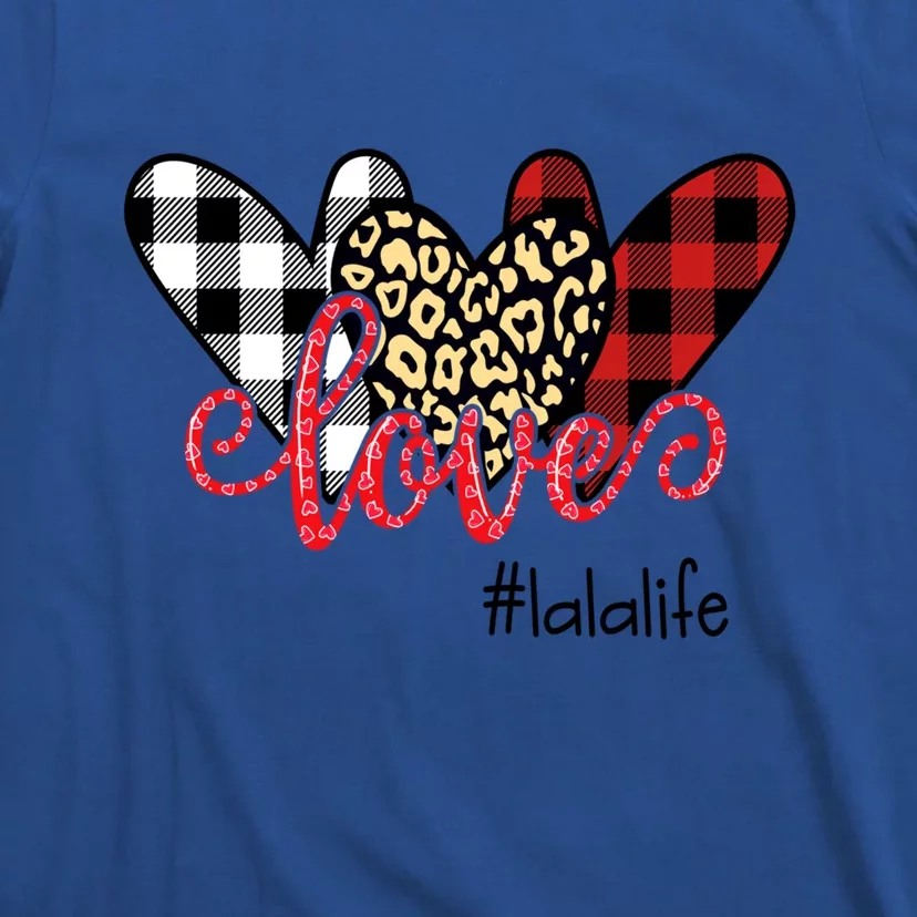 Love Lala Life Gift Love Heart Gift T-Shirt