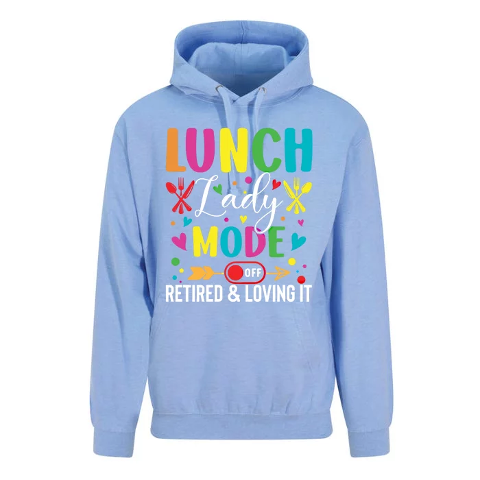 Lunch Lady Mode Off Loving It Retired Retiret Lunch Hero Gift Unisex Surf Hoodie