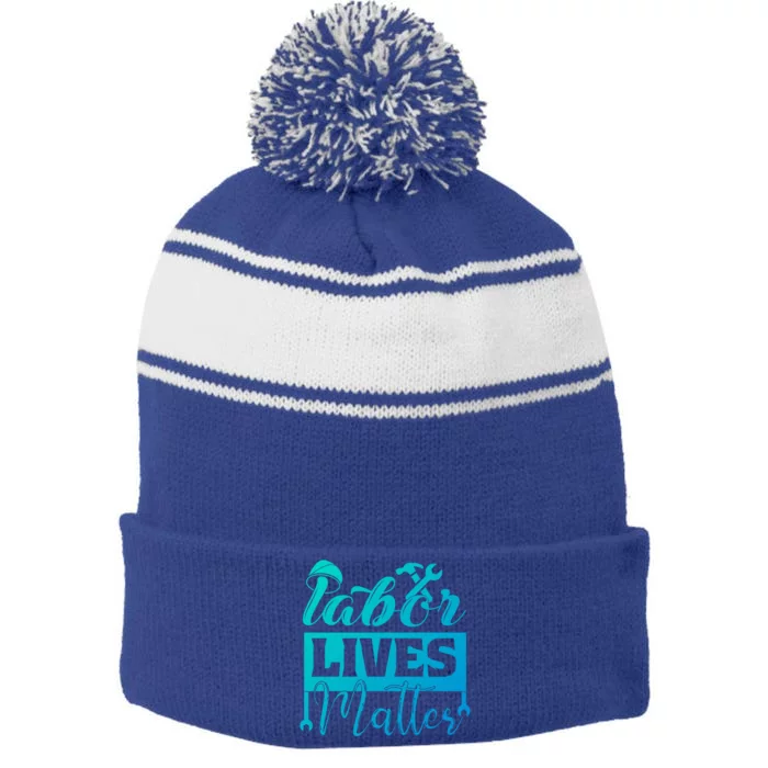 Labor Lives Matter Gift Stripe Pom Pom Beanie