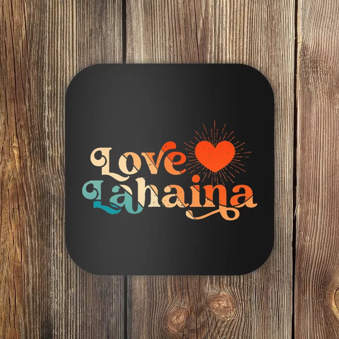 Love Lahaina Maui Hawaii Vintage Style Coaster