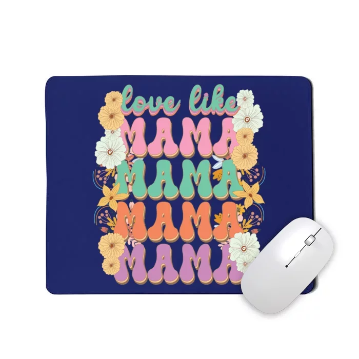 Love Like Mama Mousepad