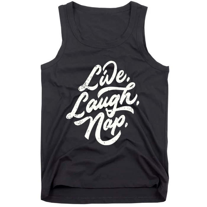 Live Laugh Nap Tank Top