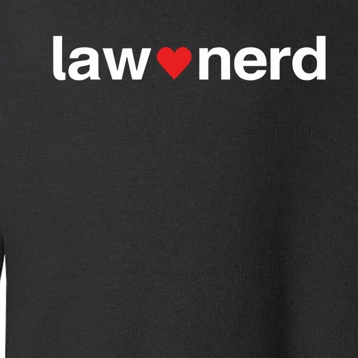 Lawnerdshop Law Nerd Love Toddler Sweatshirt