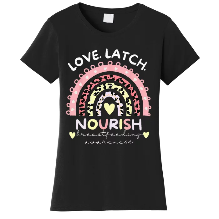 Love Latch Nourish National Breastfeeding Awareness Month Women's T-Shirt