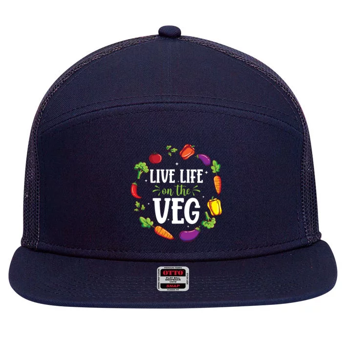 Live Life On The Veg Vegetarian Vegan Activism Meaningful Gift 7 Panel Mesh Trucker Snapback Hat