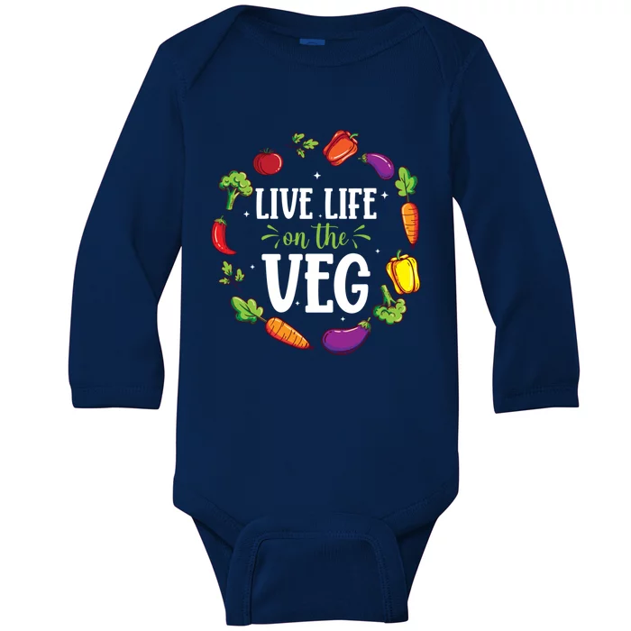 Live Life On The Veg Vegetarian Vegan Activism Meaningful Gift Baby Long Sleeve Bodysuit