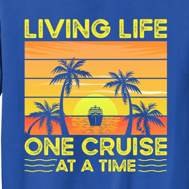 Living Life One Cruise At A Time Funny Cool Gift Sweatshirt