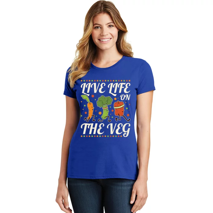 Live Life On The Veg Vegan Cool Gift Women's T-Shirt