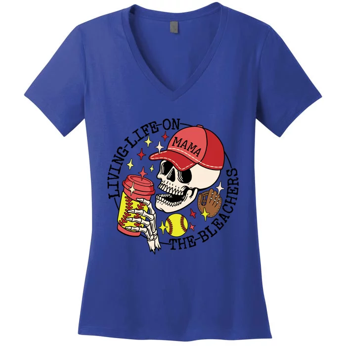 Living Life On The Bleachers Softball Lover Skull Skeleton Meaningful Gift Women's V-Neck T-Shirt