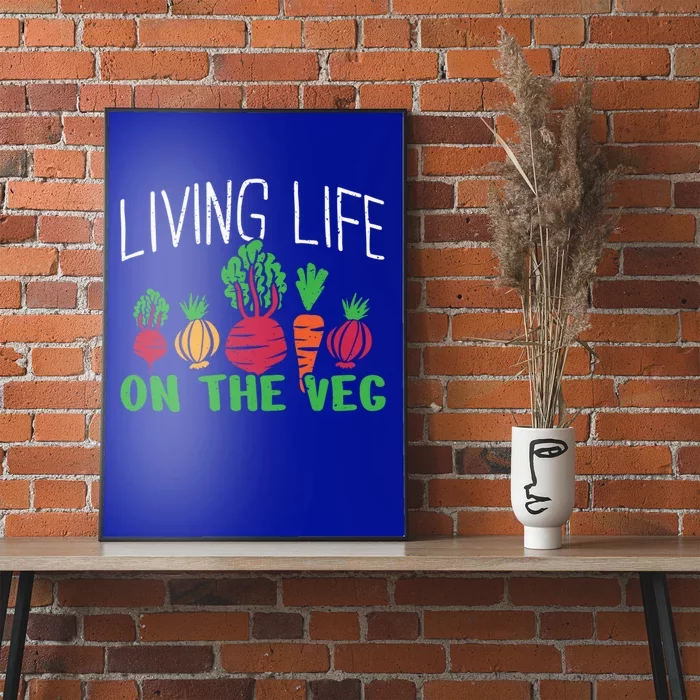 Living Life On The Veg I Funny Vegetarian Vegan Meaningful Gift Poster