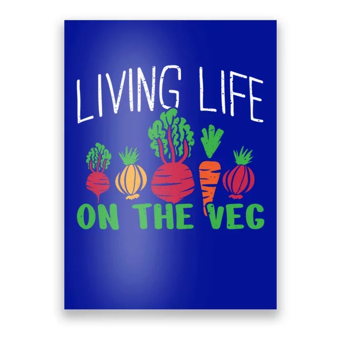 Living Life On The Veg I Funny Vegetarian Vegan Meaningful Gift Poster