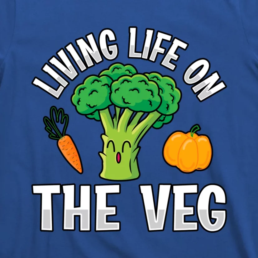 Living Life On The Veg Vegan Vegan Funny Saying Gift T-Shirt