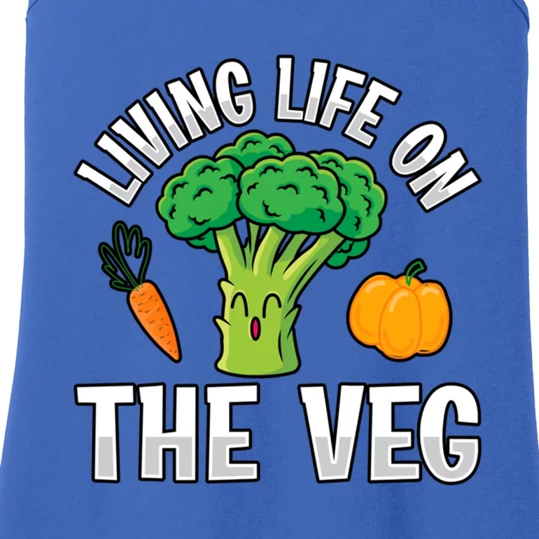 Living Life On The Veg Vegan Vegan Funny Saying Gift Ladies Essential Tank