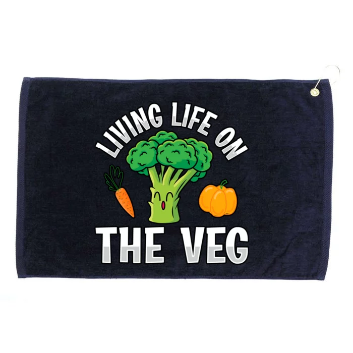 Living Life On The Veg Vegan Vegan Funny Saying Gift Grommeted Golf Towel