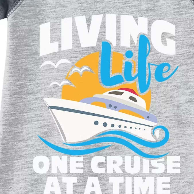 Living Life One Cruise At A Time Cruising Lover Infant Baby Jersey Bodysuit