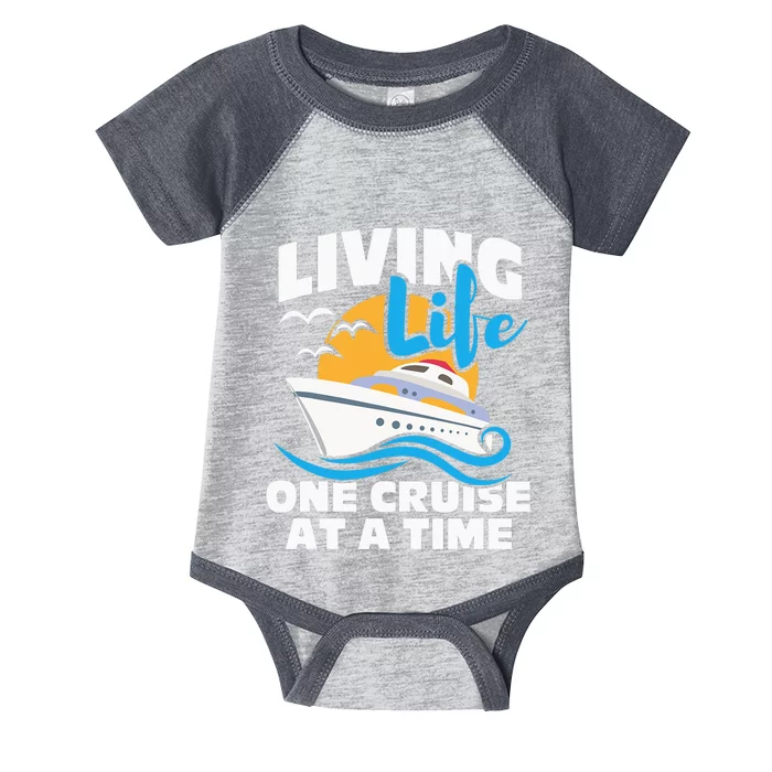 Living Life One Cruise At A Time Cruising Lover Infant Baby Jersey Bodysuit