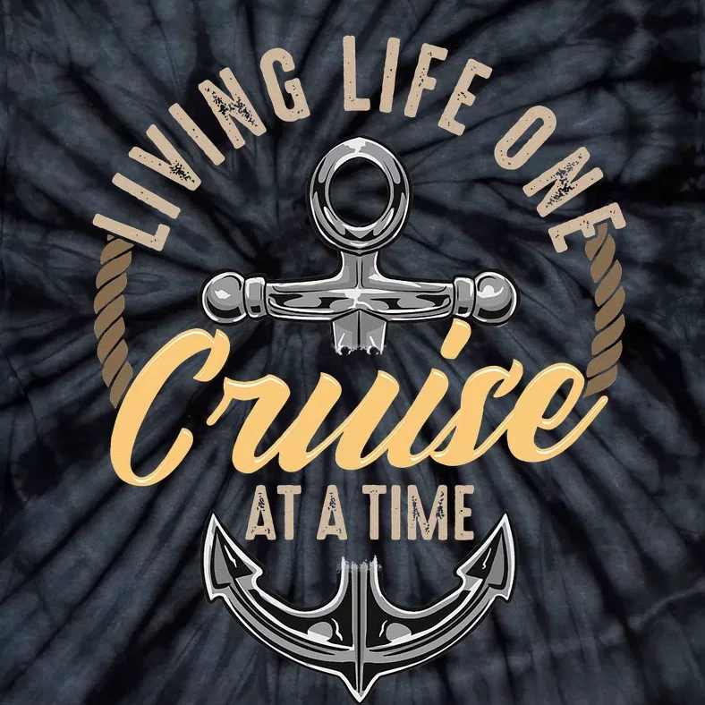 Living Life One Cruise At A Time Funny Cruising Tie-Dye T-Shirt