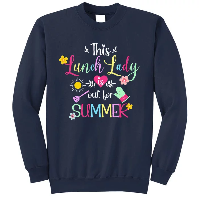 Lunch Lady Out For Summer Lunch Lady Last Day Of School Sweatshirt