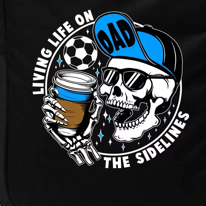 Living Life On The Sidelines Soccer Dad Coffee Skeleton Impact Tech Backpack