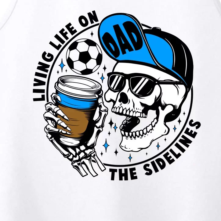 Living Life On The Sidelines Soccer Dad Coffee Skeleton Performance Tank