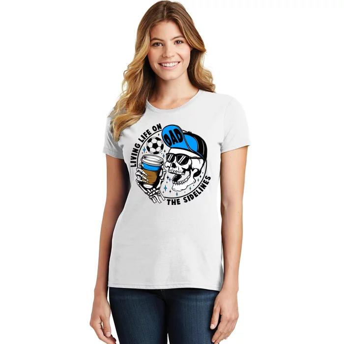 Living Life On The Sidelines Soccer Dad Coffee Skeleton Women's T-Shirt