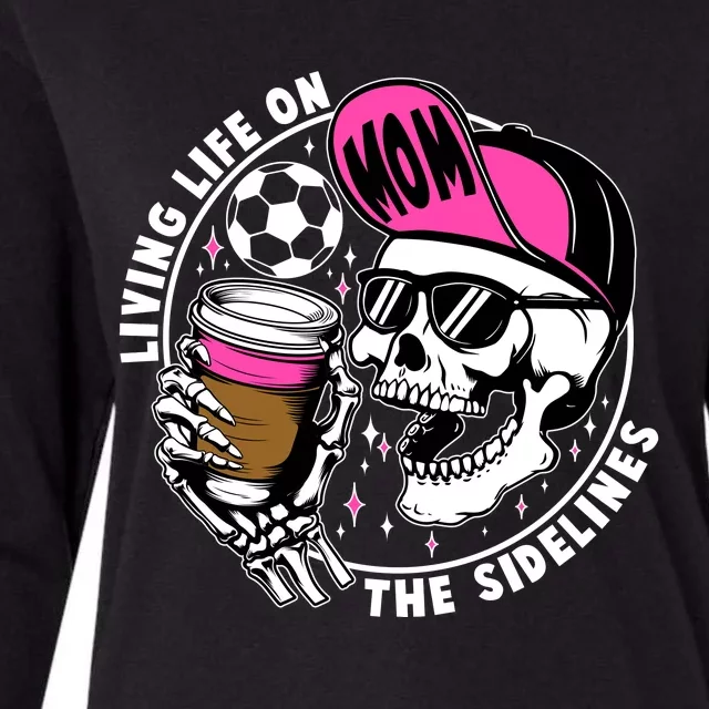 Living Life On The Sidelines Soccer Mom Coffee Skeleton Womens Cotton Relaxed Long Sleeve T-Shirt