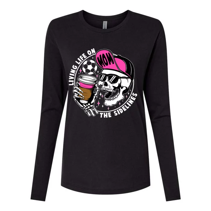 Living Life On The Sidelines Soccer Mom Coffee Skeleton Womens Cotton Relaxed Long Sleeve T-Shirt