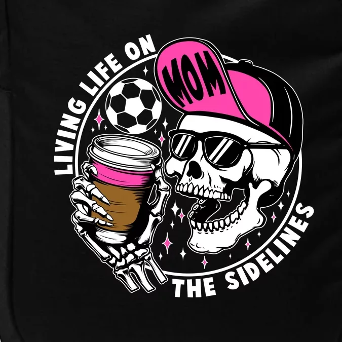 Living Life On The Sidelines Soccer Mom Coffee Skeleton Impact Tech Backpack