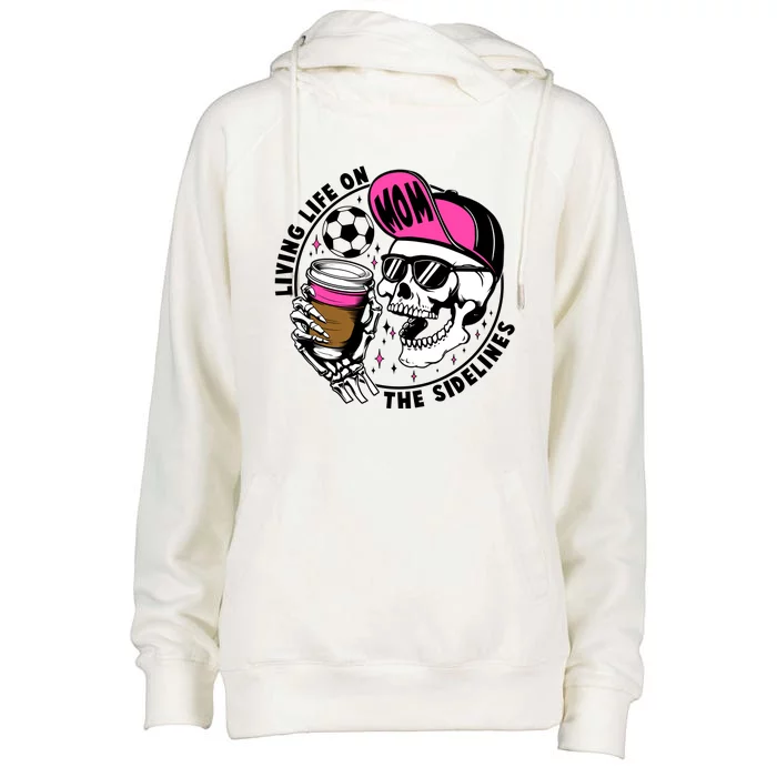 Living Life On The Sidelines Soccer Mom Coffee Skeleton Womens Funnel Neck Pullover Hood