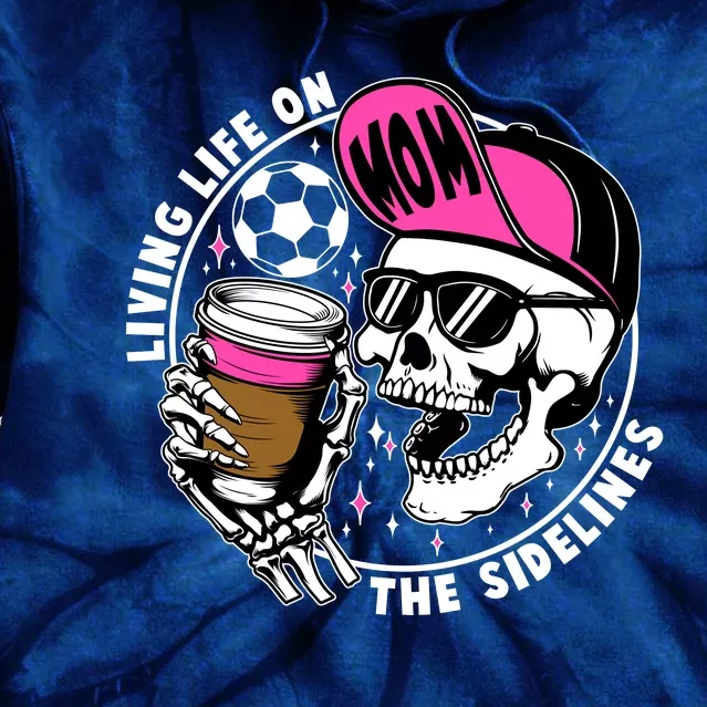 Living Life On The Sidelines Soccer Mom Coffee Skeleton Tie Dye Hoodie