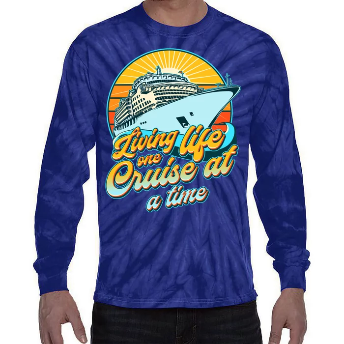 Living Life One Cruise At A Time Tie-Dye Long Sleeve Shirt