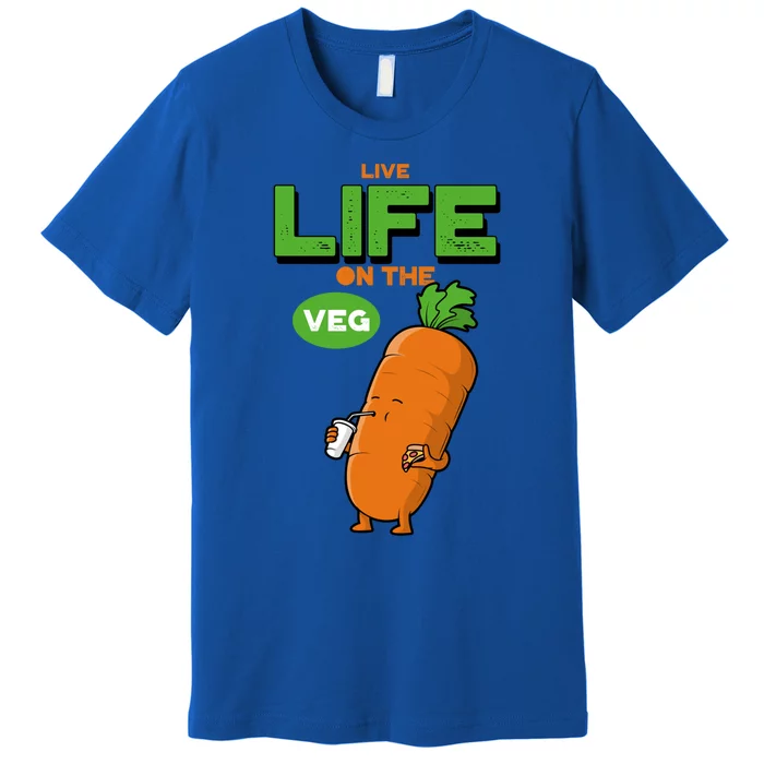 Live Life On The Veg Funny Vegan Funny Gift Vegetarian Funny Gift Premium T-Shirt