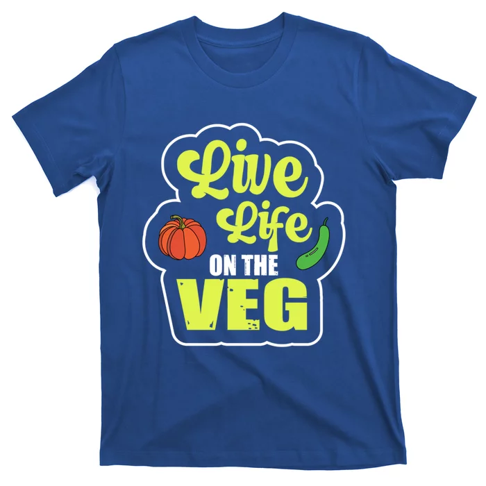 Live Life On The Veg Veganism Vegan Plants Gift T-Shirt