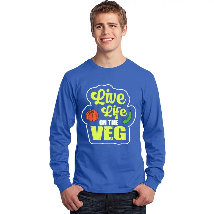 Live Life On The Veg Veganism Vegan Plants Gift Tall Long Sleeve T-Shirt