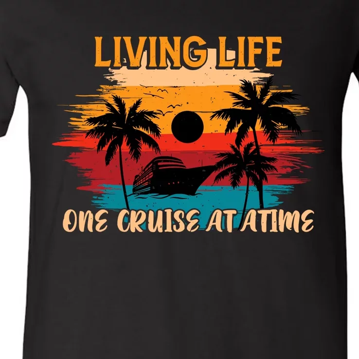 Living Life One Cruise A Time Accessories Cruise Ship V-Neck T-Shirt