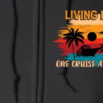 Living Life One Cruise A Time Accessories Cruise Ship Full Zip Hoodie