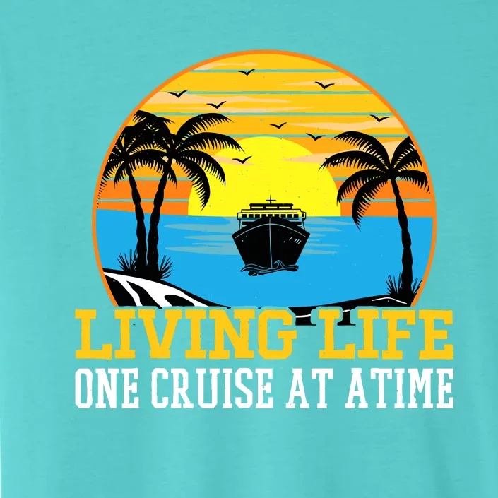 Living Life One Cruise A Time Accessories Cruise Ship ChromaSoft Performance T-Shirt