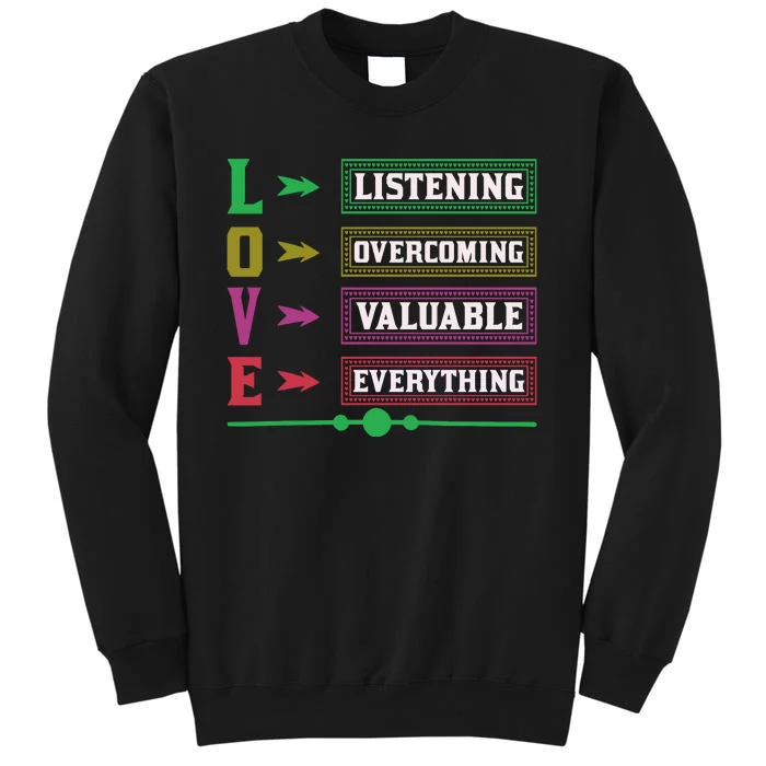 Love Listening Overcome Valuable Everything Tall Sweatshirt