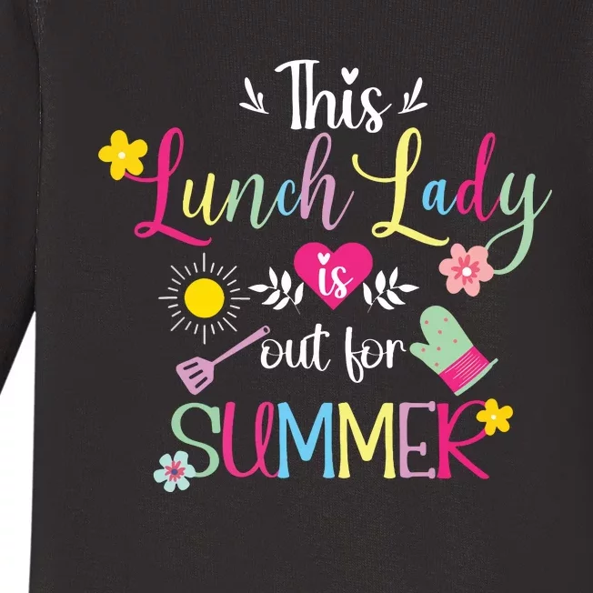 Lunch Lady Out For Summer Lunch Lady Last Day Of School Baby Long Sleeve Bodysuit