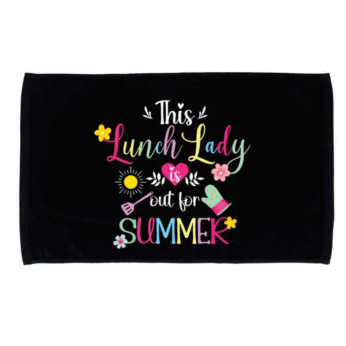 Lunch Lady Out For Summer Lunch Lady Last Day Of School Microfiber Hand Towel