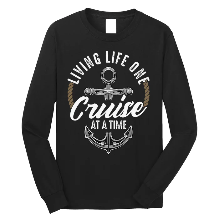 Living Life One Cruise At A Time Funny Cruising Ship Cute Long Sleeve Shirt