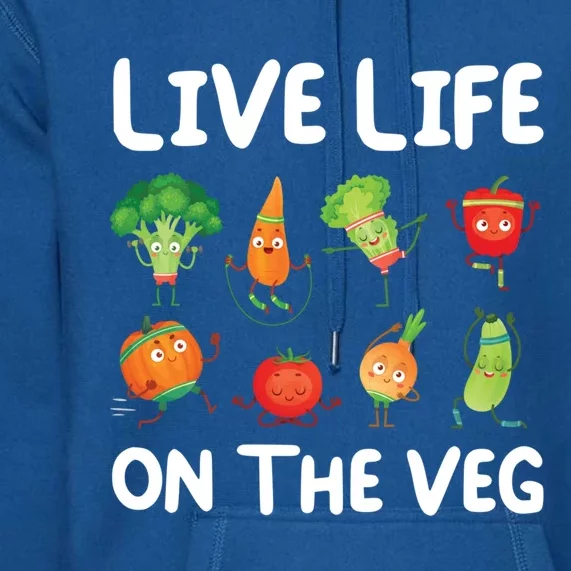 Live Life On The Veg For Vegetarian Gift Premium Hoodie