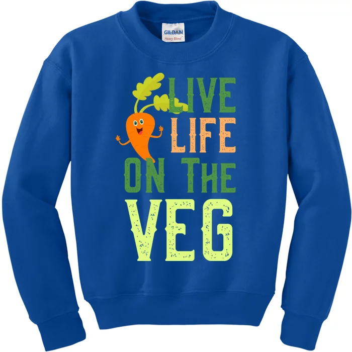 Live Life On The Veg Funny Vegan Slogan Plant Lover Gift Kids Sweatshirt