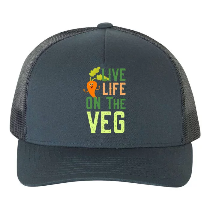 Live Life On The Veg Funny Vegan Slogan Plant Lover Gift Yupoong Adult 5-Panel Trucker Hat